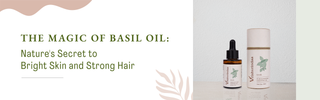 Vrishvrindaa | The Magic of Basil Oil: Benefits for Hair, Skin Ayurvedic Wellness