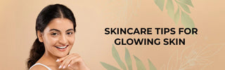 Essential Skincare Tips for Glowing Skin - Vrishvrindaa
