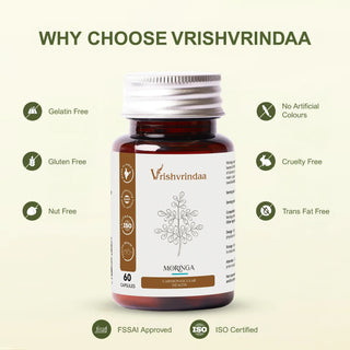 Why choose Vrishvrindaa Moringa Capsules – gelatin free, gluten free, nut free, cruelty free, no artificial colours, trans fat free, FSSAI approved, ISO certified